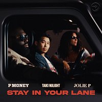 Taiki Nulight, P Money, Jolie P – Stay In Your Lane