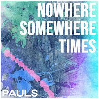 Přední strana obalu CD Nowhere Somewhere Times
