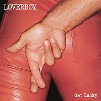 Loverboy – Get Lucky