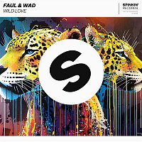 Faul & Wad – Wild Love