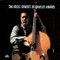 Charles Mingus – The Great Concert of Charles Mingus