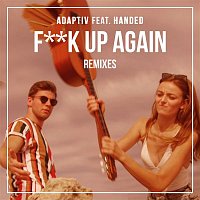 Adaptiv, HANDED – F**k Up Again (Remixes)