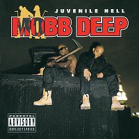 Mobb Deep – Juvenile Hell