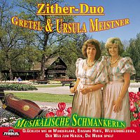 Ursula Meistner, Gretel Meistner – Musikalische Schmankerln