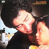 Dato' DJ Dave – Anak Siapa (Di Jalanan)