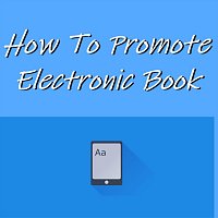 How to Promote Electronic Book