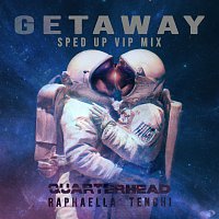Quarterhead, Raphaella, Tenchi – Get Away [Sped Up VIP Mix]