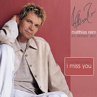 Matthias Reim – Ich Vermiss' Dich