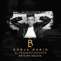 Borja Rubio – El Pequeno Gigante