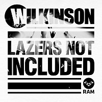 Wilkinson – Lazers Not Included