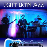 Freddy & Friends – Light Latin Jazz