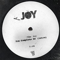 The Joy – You Complete Me [Intro]