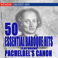 Různí interpreti – 50 Essential Pachelbel Canon And Other Baroque Hits