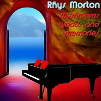 Rhys Morton – Mushrooms, Woods and Memories