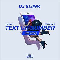 DJ Sliink – Text Ur Number (feat. DJ Envy & Fetty Wap) [REMIX]