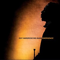 Roy Hargrove Big Band – Emergence