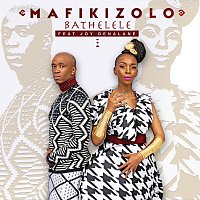 Mafikizolo, Joy Denalane – Bathelele