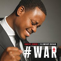 Charles Jenkins & Fellowship Chicago – War [Live]