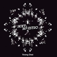 Hoffmaestro – Young Dad