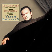 Yefim Bronfman – Tchaikovsky: The Seasons, Op. 37b, Balakirev: Islamey