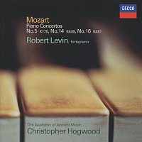 Robert Levin, Academy of Ancient Music, Christopher Hogwood – Mozart: Piano Concertos Nos. 5, 14 & 16
