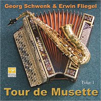 Georg Schwenk & Erwin Fliegel – Tour de Musette
