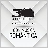 Banda Los Recoditos – Con Música Romántica [Versión 30 Aniversario]