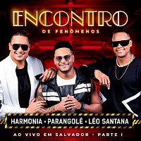 Harmonia Do Samba, Parangolé, Léo Santana – Encontro De Fenomenos [Ao Vivo / Part. I]