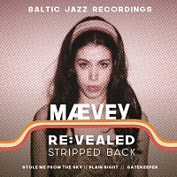 MAEVEY, Baltic Jazz Recordings – RE:VEALED [Stripped Back]