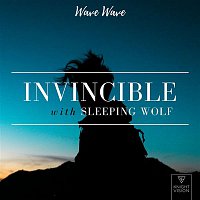 Wave Wave, Sleeping Wolf – Invincible