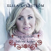 Elisa Lindstrom – Nu glittrar tradens kronor