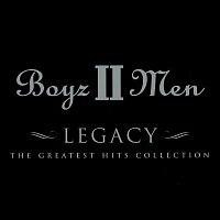 Boyz II Men – Legacy - The Greatest Hits Collection MP3