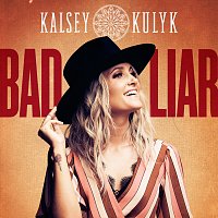 Kalsey Kulyk – Bad Liar