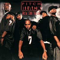 Pitch Black – It's All Real