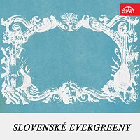 Různí interpreti – Slovenské evergreeny MP3