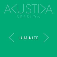 Luminize – Akustika Session