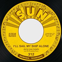 Jerry Lee Lewis – I'll Sail My Ship Alone / It Hurt Me So
