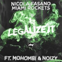 Nicola Fasano & Miami Rockets, Mohombi & Noizy – Legalize It