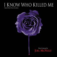 Joel McNeely – I Know Who Killed Me [Original Motion Picture Soundtrack]