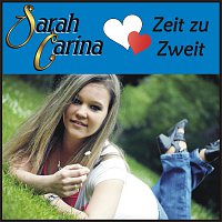 Sarah Carina – Zeit zu Zweit