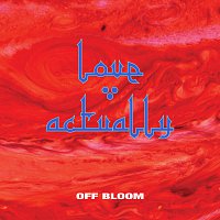 Off Bloom – Love Actually