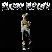 Fleddy Melculy – Stop!