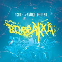 Feid, Manuel Turizo – BORRAXXA