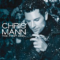 Chris Mann – The First Noel