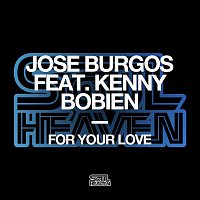 Jose Burgos – For Your Love