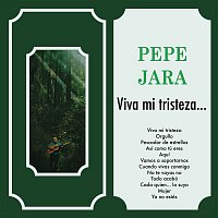 Pepe Jara – Viva Mi Tristeza