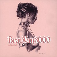 Bran Van 3000, Curtis Mayfield – Astounded