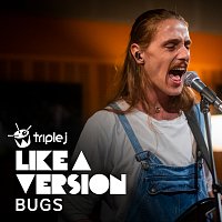Bugs – Charlie [triple j Like A Version]