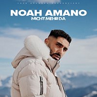 Noah Amano – Nicht mehr da
