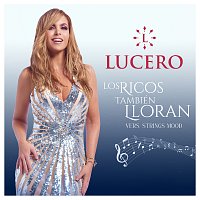 Lucero – Los Ricos También Lloran [Versión Strings Mood]
